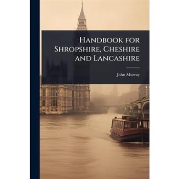 Handbook for Shropshire, Cheshire and Lancashire