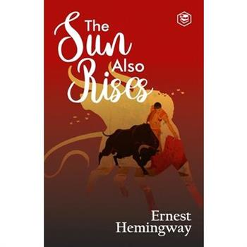 The Sun Also Rises
