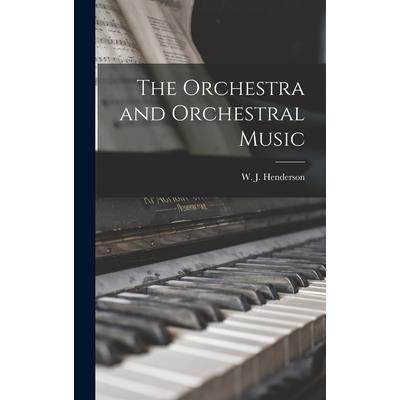 The Orchestra and Orchestral Music