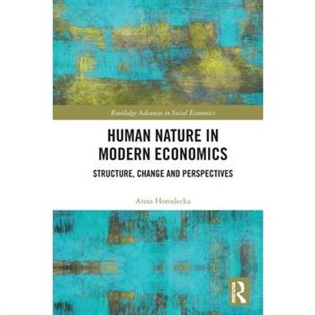 Human Nature in Modern Economics