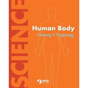 Human Body Anatomy and Physiology