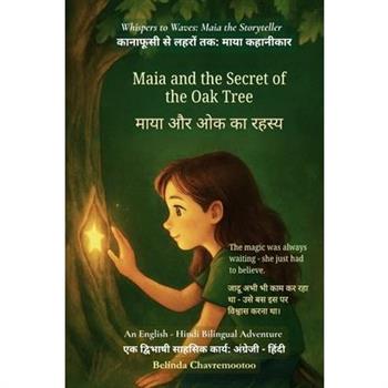 Maia and the Secret of the Oak Tree (An English - Hindi Bilingual Adventure)