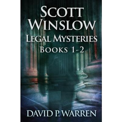 Scott Winslow Legal Mysteries - Books 1-2