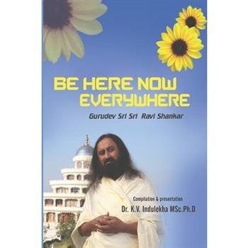 Be Here Now Everywhere