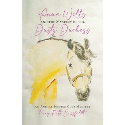 Anna Wells and the Mystery of the Dusty Duchess