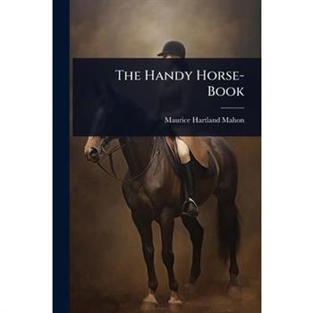 The Handy Horse-Book