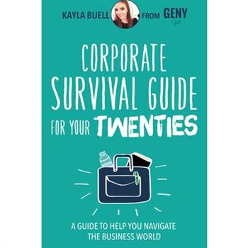 Corporate Survival Guide for Your Twenties