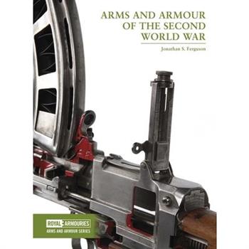 Arms and Armour of the Second World War