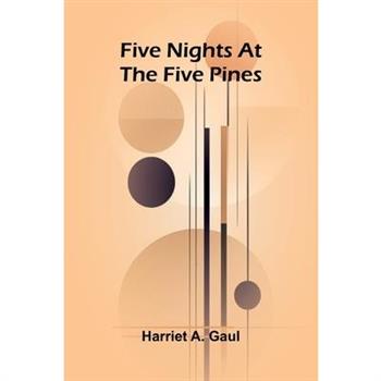 Five Nights At The Five Pines