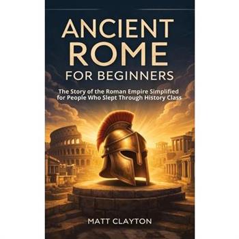 Ancient Rome for Beginners