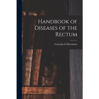 Handbook of Diseases of the Rectum