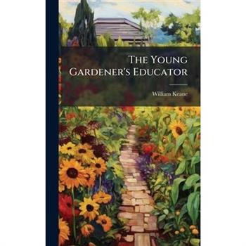 The Young Gardener's Educator