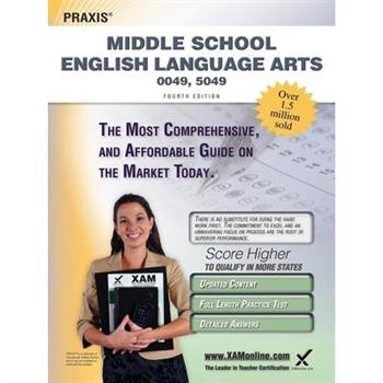 Praxis Middle School English Language Arts 0049, 5049 Teacher Certification Study Guide Te