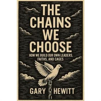 The Chains We Choose