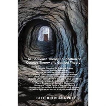 The Sequence Theory Foundation of Cosmos Theory and Gambol Theory