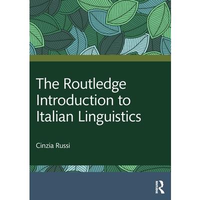 The Routledge Introduction to Italian Linguistics