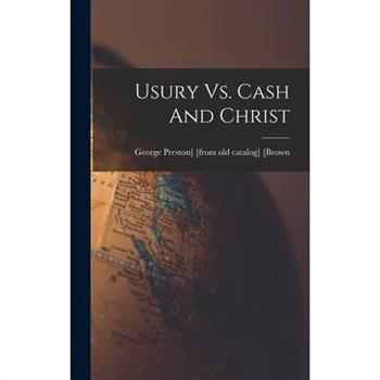 Usury Vs. Cash And Christ