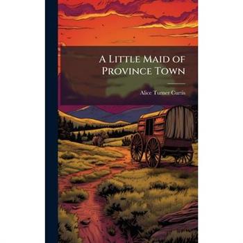 A Little Maid of Province Town