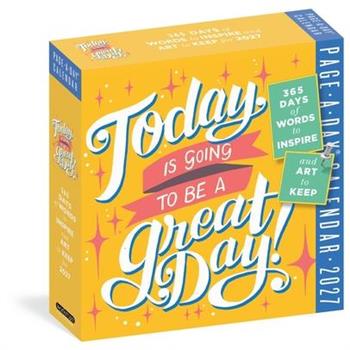 Today Is Going to Be a Great Day! Page-A-Day(r) Calendar 2027