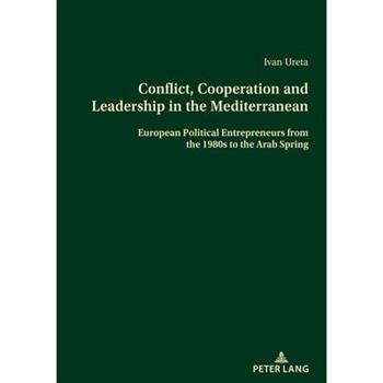 Conflict, Cooperation and Leadership in the Mediterranean