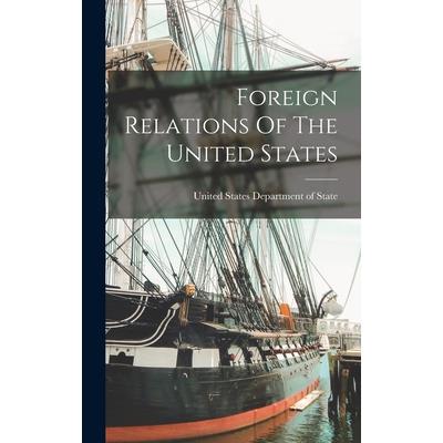 Foreign Relations Of The United States