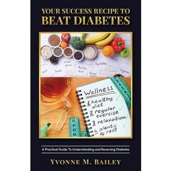 Your Success Recipe To Beat Diabetes