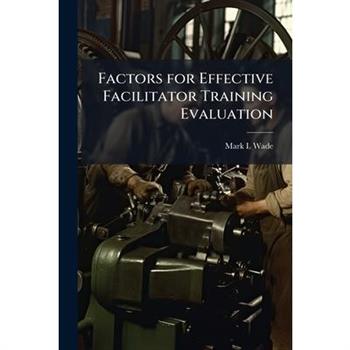 Factors for Effective Facilitator Training Evaluation