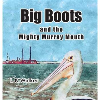 Big Boots and the Might Murray Mouth