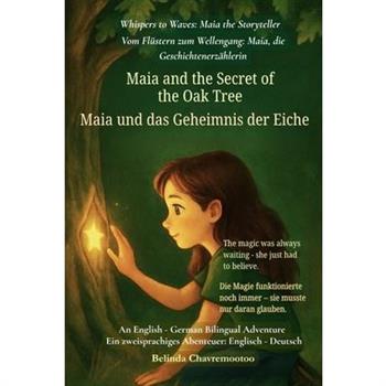 Maia and the Secret of the Oak Tree (An English - German Bilingual Adventure)