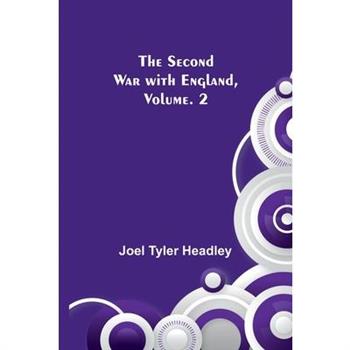The Second War with England, Vol. 2