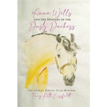 Anna Wells and the Mystery of the Dusty Duchess