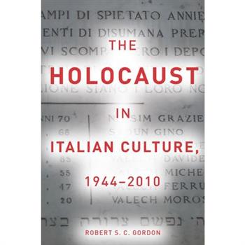 The Holocaust in Italian Culture, 1944-2010