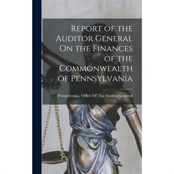 Report of the Auditor General On the Finances of the Commonwealth of Pennsylvania