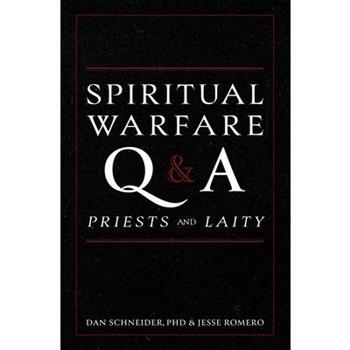 Spiritual Warfare Q and A: For Priests and Laity