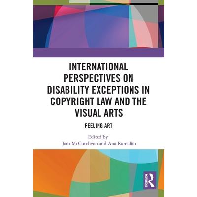 International Perspectives on Disability Exceptions in Copyright Law and the Visual Arts