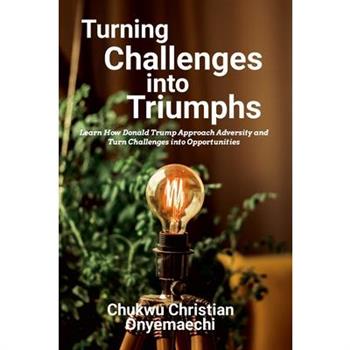 Turning Challenges into Triumphs