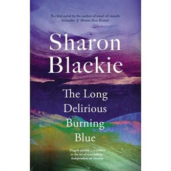 The Long Delirious Burning Blue