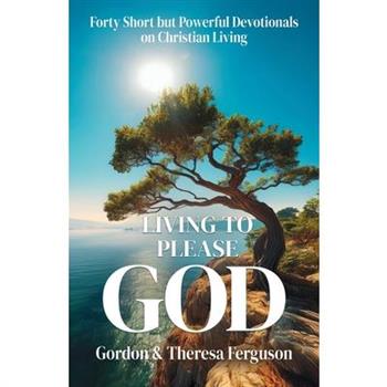 Living to Please God