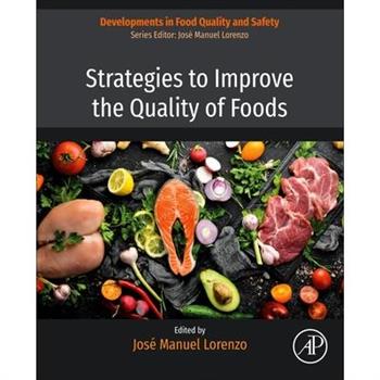Strategies to Improve the Quality of Foods