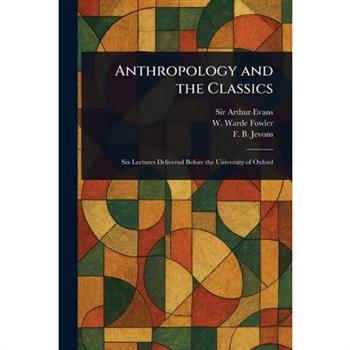 Anthropology and the Classics