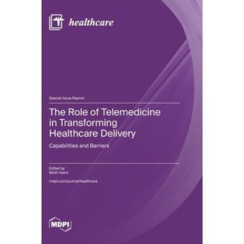 The Role of Telemedicine in Transforming Healthcare Delivery