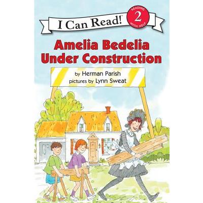 Amelia Bedelia under construction /