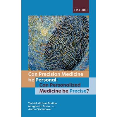 Can Precision Medicine Be Personal; Can Personalized Medicine Be Precise?