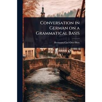 Conversation in German on a Grammatical Basis
