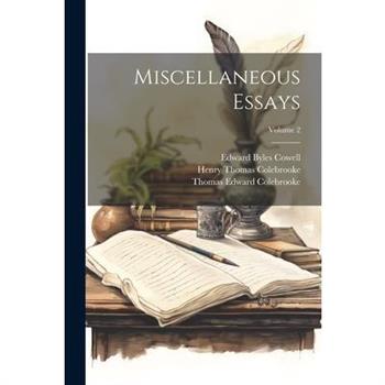 Miscellaneous Essays; Volume 2