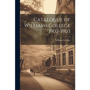 Catalogue of Williams College 1902-1903