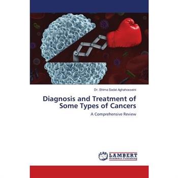 Diagnosis and Treatment of Some Types of Cancers