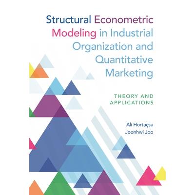 Structural Econometric Modeling in Industrial Organization and Quantitative Marketing