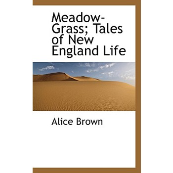Meadow-Grass; Tales of New England Life
