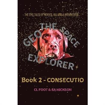 Geo the Space Explorer Book 2 Consecutio